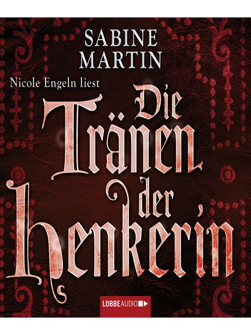 Title details for Die Tränen der Henkerin by Sabine Martin - Available